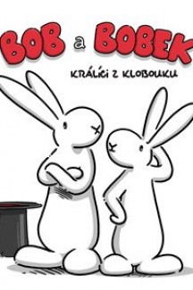 Боб и Бобек — кролики из шляпы